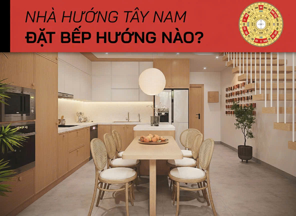 Nhà hướng Tây nam đặt bếp hướng nào